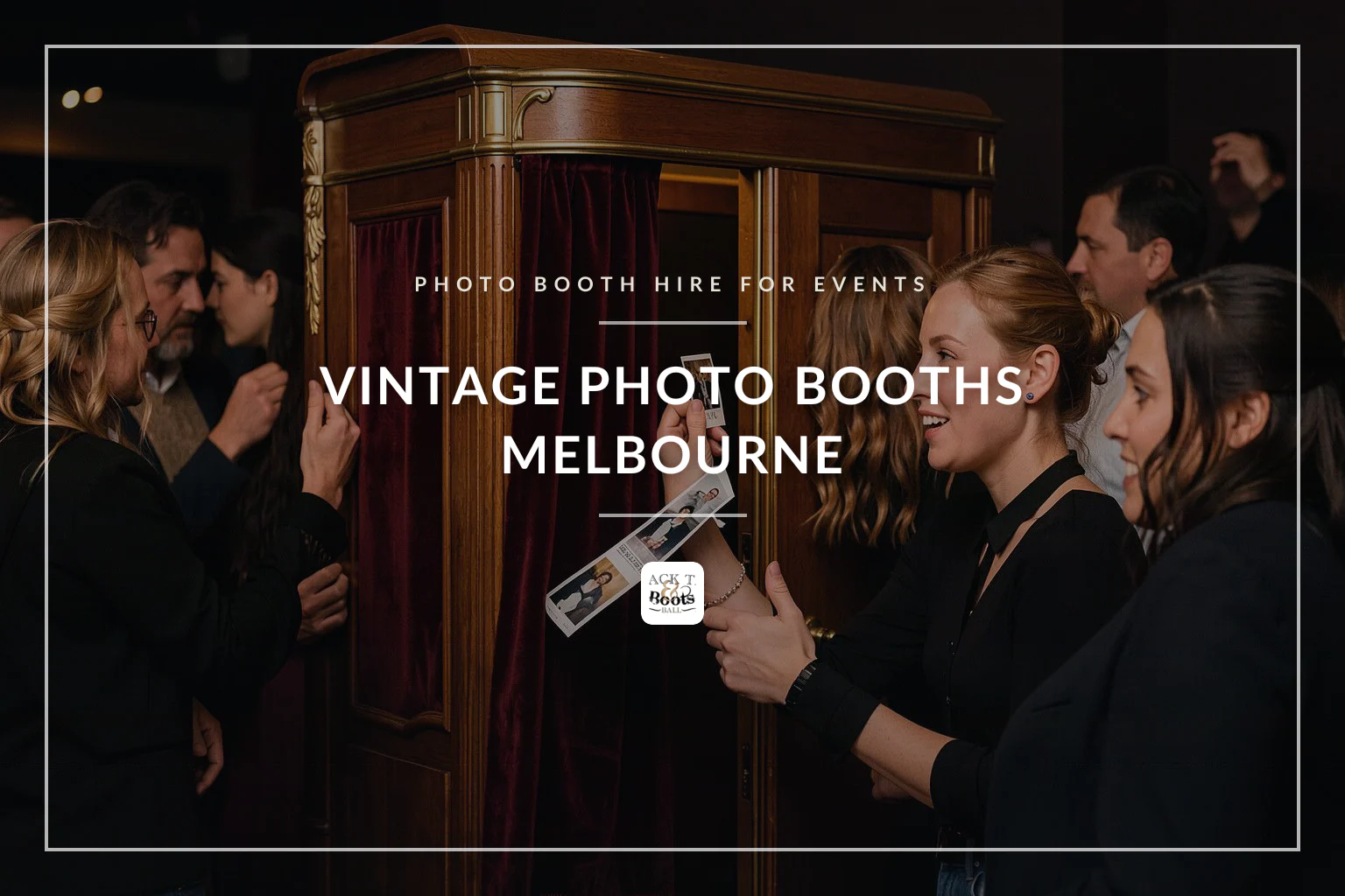 the art of the moment: how vintage photo booths make melbourne events truly memorable